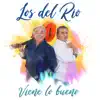 Viene Lo Bueno - Single album lyrics, reviews, download