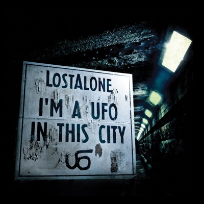 I'm a UFO In This City - Lostalone