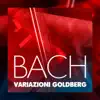 Stream & download Bach: Variazioni Goldberg