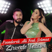 Zirvede Tahtım (feat. Solmaz) - Esendereli Ali