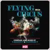 Flying Circus Ibiza, Vol. 1 album lyrics, reviews, download