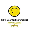 Hey M**********r - Single album lyrics, reviews, download