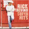 Rick Trevino: Super Hits album lyrics, reviews, download