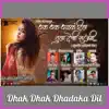 Dhak Dhak Dhadaka Dil - Single album lyrics, reviews, download