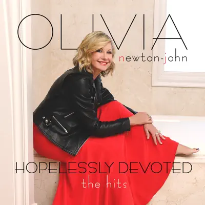 Hopelessly Devoted: The Hits - Olivia Newton-John