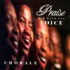 Praise Him With the Voice album lyrics, reviews, download