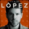 Lo Saben Mis Zapatos by Pablo López iTunes Track 1
