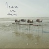 Leave Me There - Single