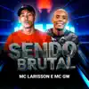 Sendo Brutal - Single album lyrics, reviews, download