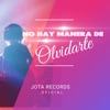 No Hay Manera de Olvidarte - Single
