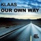 Our Own Way - Klaas lyrics