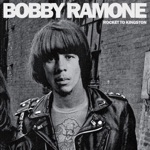 Bobby Ramone - Today One Love, Tomorrow the World