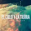 El Cielo Y La Tierra - Single album lyrics, reviews, download