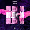 Stream & download Holdin On - Single