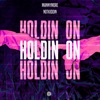 Holdin On - Single
