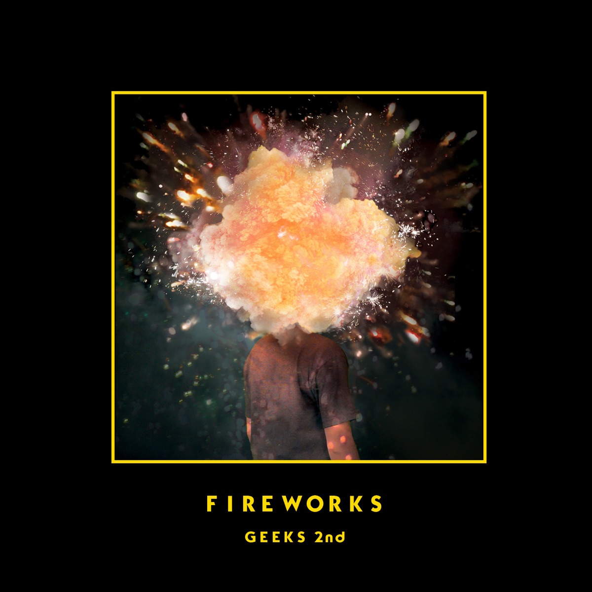 GEEKS – Fireworks