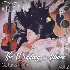 The Wedding Album, Vol. 2 (Guitar & Violin) by VioDance album reviews, ratings, credits