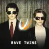 Rave Twins - Single album lyrics, reviews, download