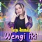 Wengi Iki (feat. Tasya Rosmala) - New Pallapa Official lyrics