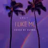 I Like Me - Single album lyrics, reviews, download