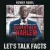 Let's Talk Facts (feat. Rowdy Rebel) - Single album lyrics, reviews, download