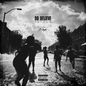 Do Believe (feat. Skyzoo & Jay Royale) artwork