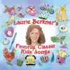 Stream & download Laurie Berkner's Favorite Classic Kids' Songs