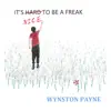 It's Hard to Be a Freak - Single album lyrics, reviews, download
