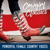 Cowgirl Classics: Powerful Female Country Voices