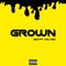 Grown (feat. 4HL KEN) - BHK lyrics