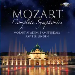 Mozart: Complete Symphonies by Mozart Akademie Amsterdam & Jaap Ter Linden album reviews, ratings, credits
