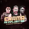 Chama as Influentes - Single album lyrics, reviews, download