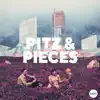 Pitz & Pieces album lyrics, reviews, download