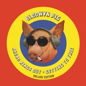 Blodwyn Pig - The Squirreling Must Go On (2018 Remaster)
