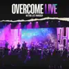 Overcome (Live) - Single album lyrics, reviews, download