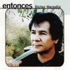 Victor Heredia - Destino de Caminar