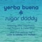 Sugar Daddy (feat. Les Nubians & Celia Cruz) - Yerba Buena lyrics