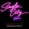 Single City (Remix) [feat. Matt Doyle] - Michael Mott lyrics