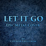 Connor Engstrom - Let It Go (Epic Metal Cover)