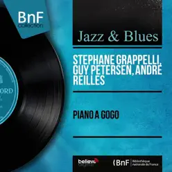 Piano à gogo (Mono Version) - Stéphane Grappelli Piano à gogo (Mono Version) - Stéphane Grappelli