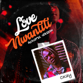 Love Nwantiti (Acoustic Version) - CKay