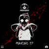 MANIAC - EP album lyrics, reviews, download