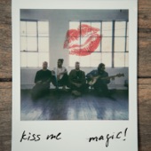 MAGIC! - Kiss Me