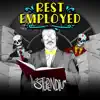 Rest Employed (Death and Taxes Song) - Single album lyrics, reviews, download