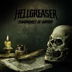 Symphonies of Horror (Ten Years of Hellgreaser) by Hellgreaser album reviews, ratings, credits