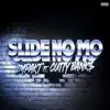 Slide No Mo (feat. Cutty Banks) [Re-Mastered] [Re-Mastered] - Single album lyrics, reviews, download