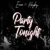 Stream & download Party Tonight (feat. Kelvyn Boy) - Single
