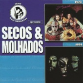 Secos & Molhados - Toada & Rock & Mambo & Tango & Etc