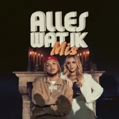 Alles Wat Ik Mis - Single by Ronnie Flex, Emma Heesters & Kris Kross Amsterdam album reviews, ratings, credits