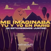 Me imaginaba tu y yo en Paris(Si estuviesemos Juntos) artwork